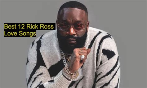 Best 12 Rick Ross Love Songs NSF News And Magazine