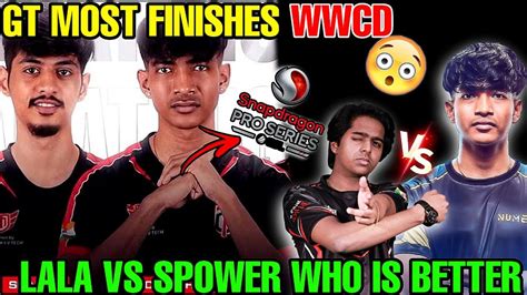 GT Most Finishes WWCD Lala VS Spower Who Is Better Godlike