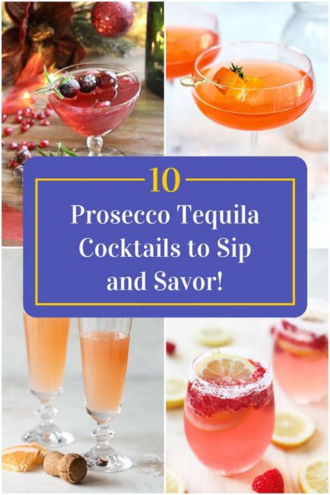 10 Prosecco Tequila Cocktails To Sip And Savor DineWithDrinks