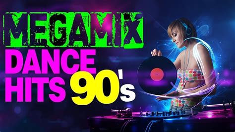 Greatest Dance Hits 90 S 90 S Megamix Dance Hits Of The 90s Disco