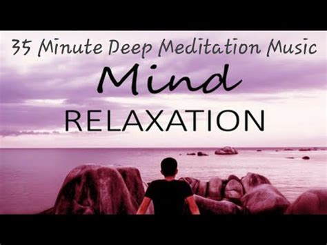 Minute Deep Meditation Music For Positive Energy Relaxing Music