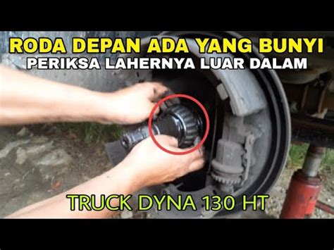 CARA MENGANTI BEARING DEPAN MOBIL DYNA 130 HT YouTube