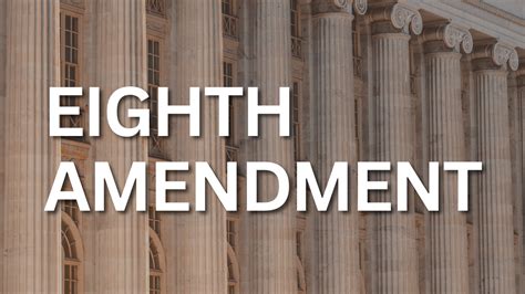 What is the Eighth Amendment to the United States Constitution?