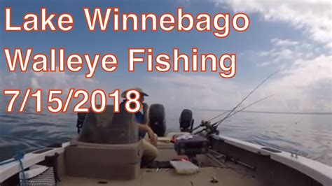 Lake Winnebago Walleye Fishing 7152018 Youtube