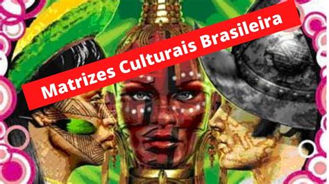 O Que S O Matrizes Est Ticas E Culturais Revoeduca