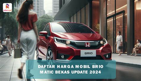 Terupdate Harga Mobil Brio Bekas Matic Kini Mulai Rp Jutaan Saja