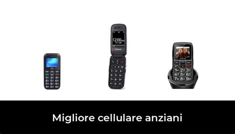 46 Migliore Cellulare Anziani Nel 2023 In Base A 692 Recensioni