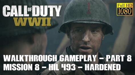 Call Of Duty Ww2 Walkthrough Gameplay Part 8 Campaign Mission 8 Hill 493 Youtube