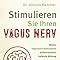 Stimulieren Sie Ihren Vagus Nerv Mittels Vagusnerv Stimulation