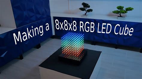 Making A 8x8x8 RGB LED Cube YouTube