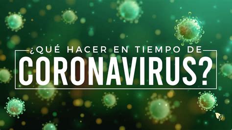 Qué Hacer En Tiempo De Coronavirus Pastor Arturo Muñoz Por Pastor