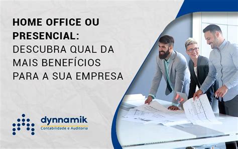 Home Office ou presencial O que é mais vantajoso para sua empresa