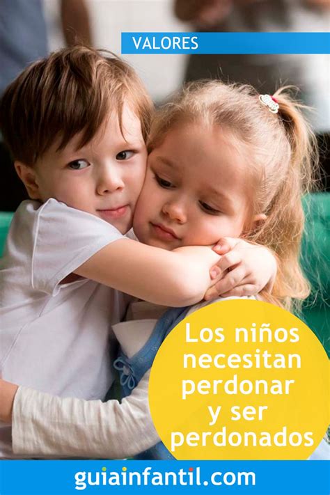 Los niños necesitan aprender a perdonar y ser perdonados Niños