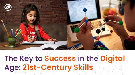 The Key To Success In The Digital Age 21st Century Skills Cyboard School