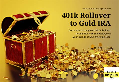 401k Rollover To Gold Ira How To Transfer 401k To Gold Gold Investing Hub