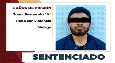 Sentencian A A Os De Prisi N A Sujeto Por Robo Con Violencia En