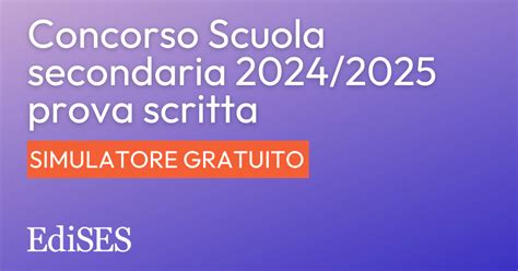 Preparati Alla Prova Scritta Del Concorso Scuola Secondaria 2024 2025