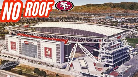 Why Doesn T Levi S Stadium Have A Roof YouTube