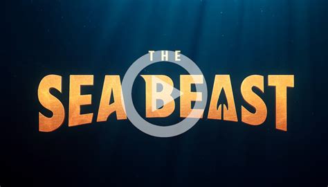 The Sea Beast | Sony Pictures Imageworks