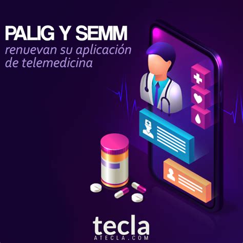 Nueva versión del app de telemedicina de Palig y Semm TeclaATecla