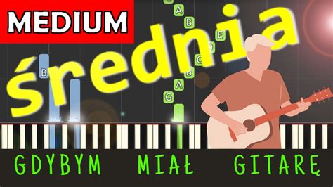 Gdybym Mia Gitar Piano Tutorial Rednia Wersja Nuty W Opisie