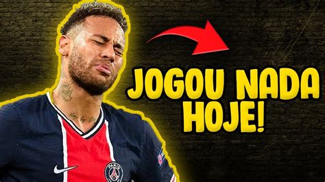 Neymar Jogou Mal E Psg T Fora Da Champions League City X Psg