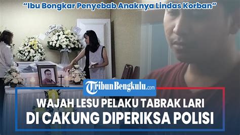 Wajah Lesu Pelaku Tabrak Lari Di Cakung Diperiksa Polisi Ibu Bongkar