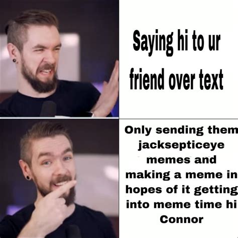 I Know The Meme Is Old R Jacksepticeye