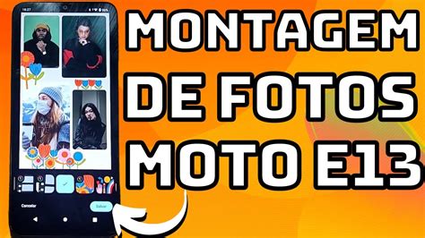 Como Fazer Montagem De Fotos No Celular Motorola Moto E Youtube