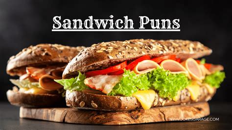 78 Funny Sandwich Puns Jokes Garage