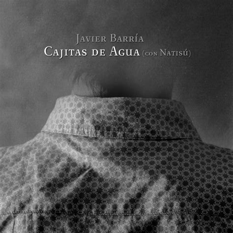 Cajitas De Agua Single By Javier Barr A Spotify