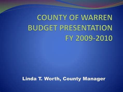 Ppt County Of Warren Budget Presentation Fy 2009 2010 Powerpoint Presentation Id 160906