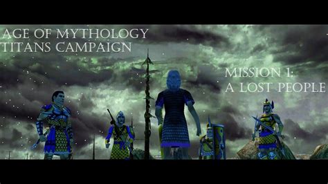 Age Of Mythology Titans Campaign Mission A Lost People Youtube