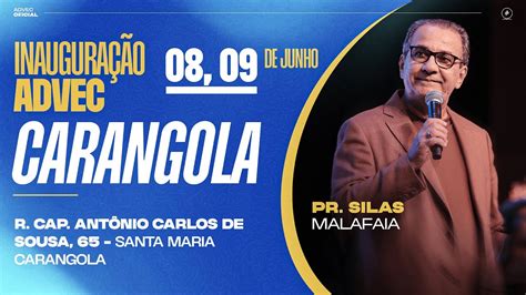 Inaugura O Advec Carangola Mg Pr Silas Malafaia Youtube