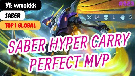 Saber Hyper Carry Perfect Mvp Top Global Saber Yt Wmokkk Build And