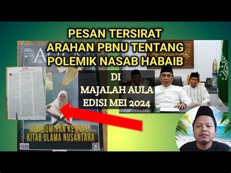 Majalah Aula Nu Bersikap Di Tengah Polemik Nasab Baalawi Youtube