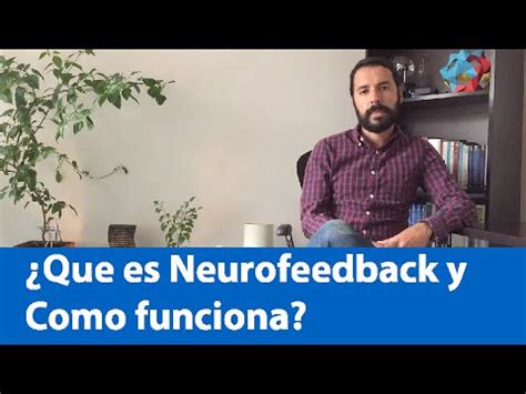 Que Es Neurofeedback Y Como Funciona Youtube