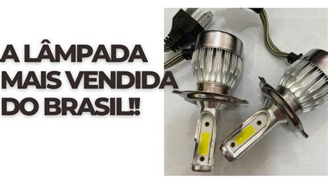 A lâmpada automotiva mais vendida do Brasil YouTube