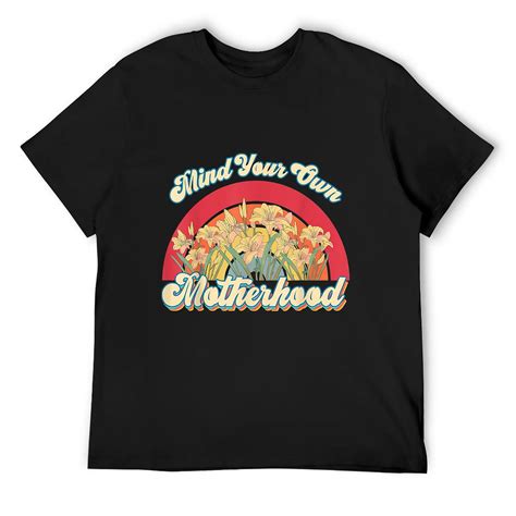 Mind Your Own Motherhood Retro Flower Ranibow Mothers Day T Shirt