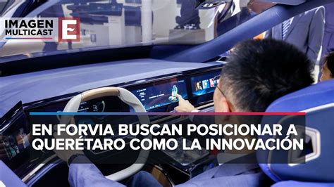 Forvia reinventa su estructura automotriz en Querétaro YouTube