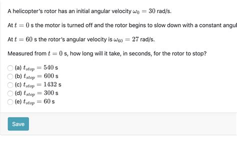 Solved A helicopter's rotor has an initial angular velocity | Chegg.com