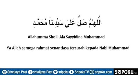 Bacaan Sholawat Nabi Muhammad Saw Lengkap Arab Latin Serta Arti