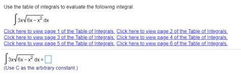 Solved Use The Table Of Integrals To Evaluate The Following