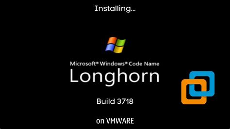 Installing Windows Longhorn Build 3718 On Vmware Youtube