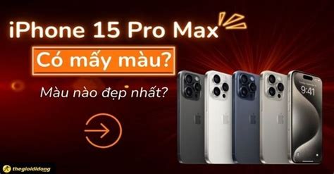 Iphone 15 Pro Max Có Bao Nhiêu Màu Màu Nào đẹp Nhất Nên Chọn Màu Nào