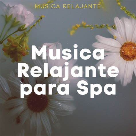 Musica Relajante Para Spa Album By Musica Relajante Spotify