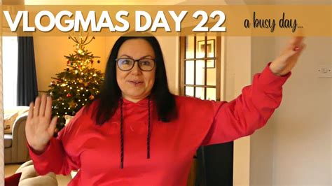 Vlogmas Day A Very Busy Day At Home I Still Haven T Made The