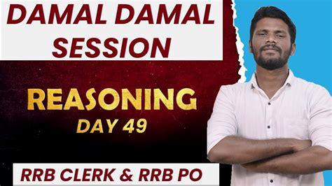 DAMAL DAMAL SESSION REASONING DAY 49 RRB PO RRB CLERK MR JD