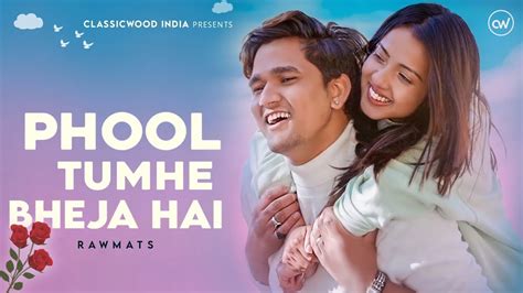 Phool Tumhe Bheja Hai Khat Mein Romantic Song New Hindi Song