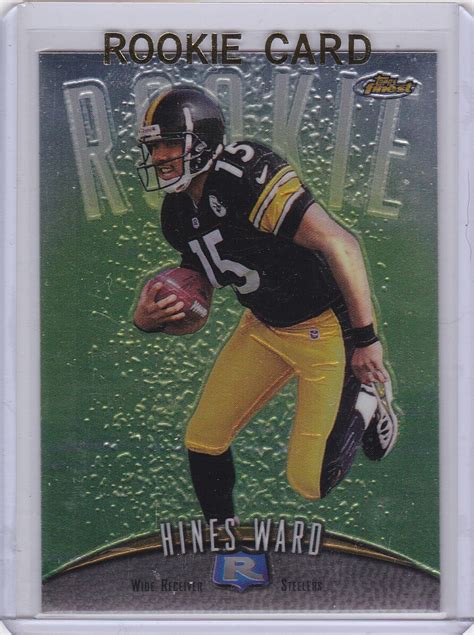 Hines Ward Rookie Card Topps Finest Pittsburgh Steelers Nfl